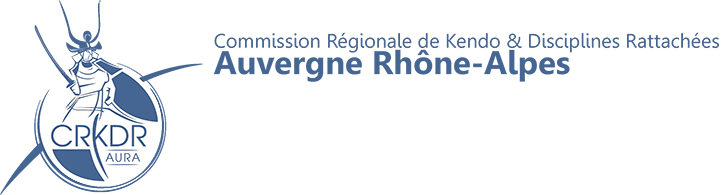 Commission Régionale de Kendo et Disciplines Rattachées Auvergne Rhône-Alpes